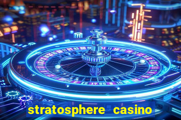 stratosphere casino las vegas