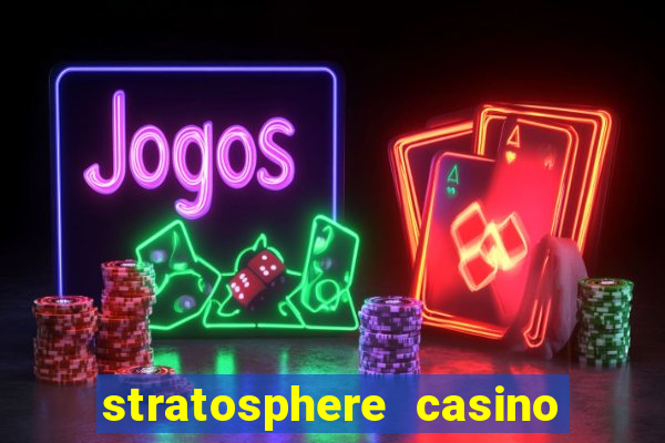 stratosphere casino las vegas