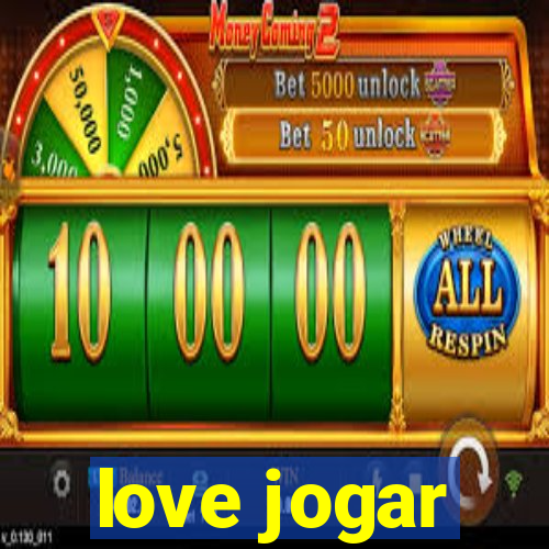 love jogar