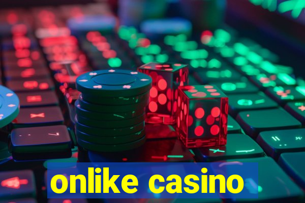 onlike casino