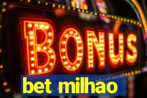 bet milhao