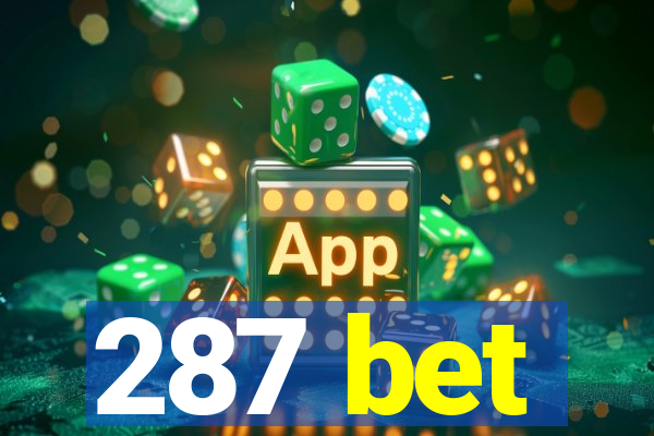 287 bet