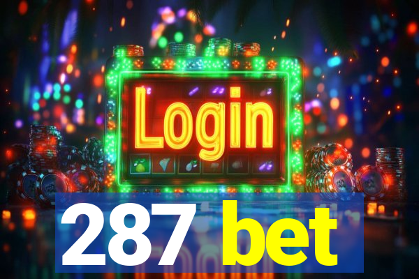 287 bet