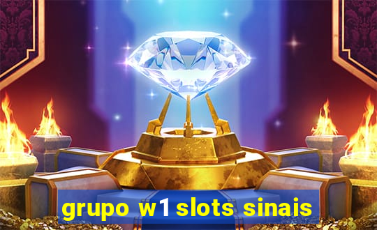 grupo w1 slots sinais