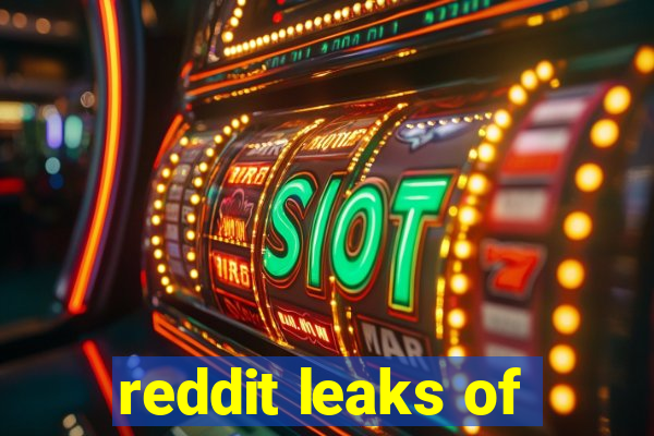 reddit leaks of