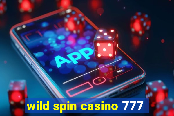 wild spin casino 777