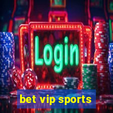 bet vip sports