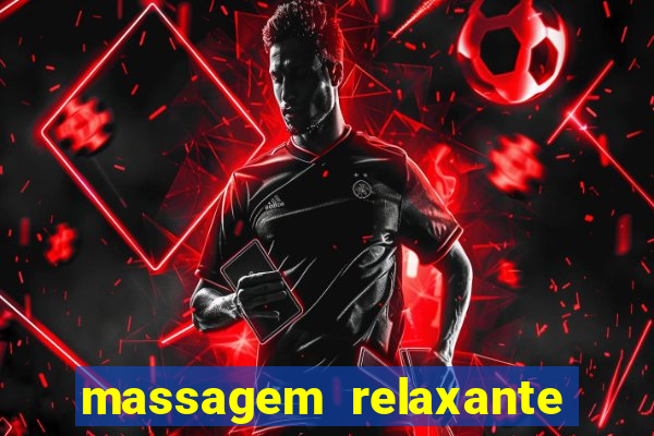 massagem relaxante em betim