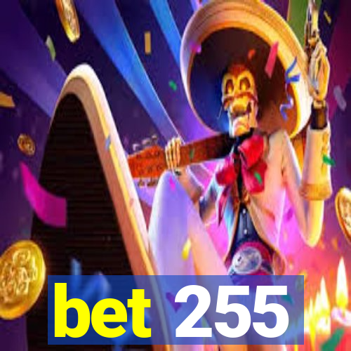 bet 255