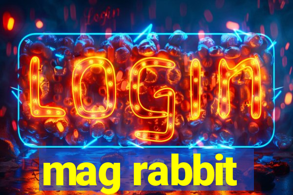 mag rabbit