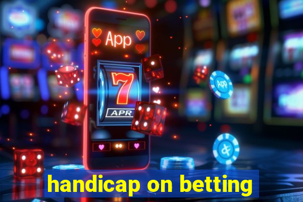 handicap on betting