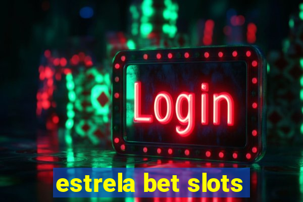 estrela bet slots