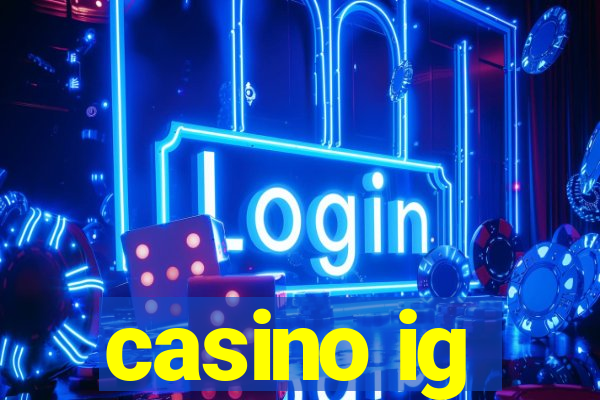 casino ig