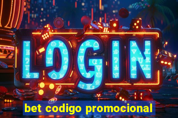 bet codigo promocional