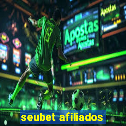 seubet afiliados