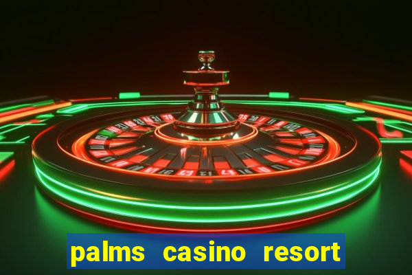 palms casino resort las vegas nevada