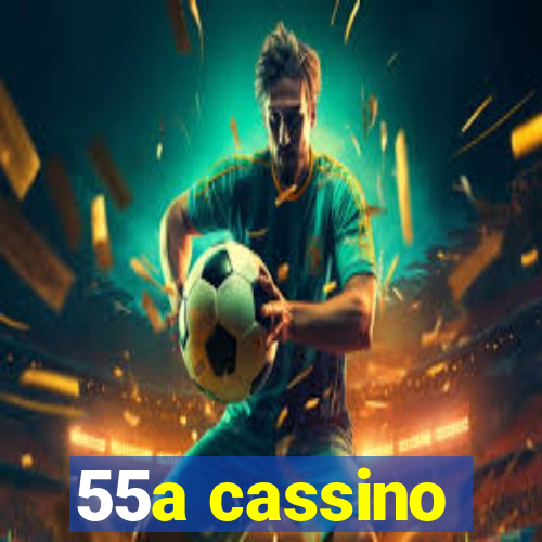 55a cassino