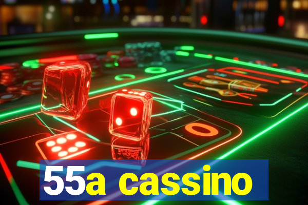 55a cassino