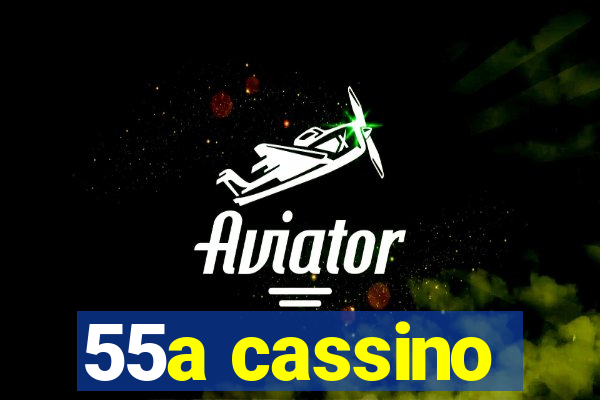 55a cassino