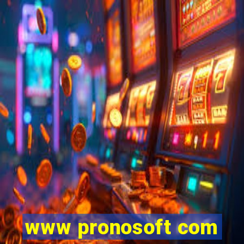 www pronosoft com