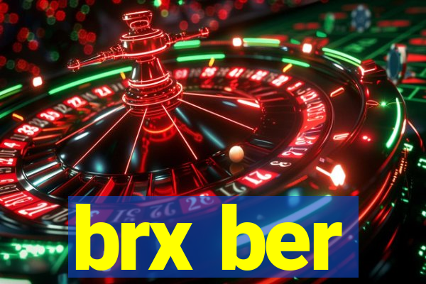 brx ber