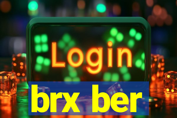 brx ber