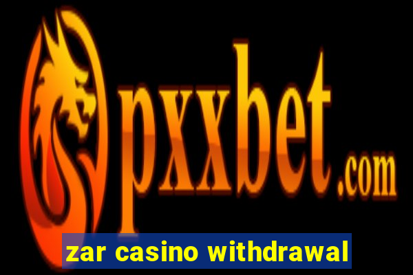 zar casino withdrawal