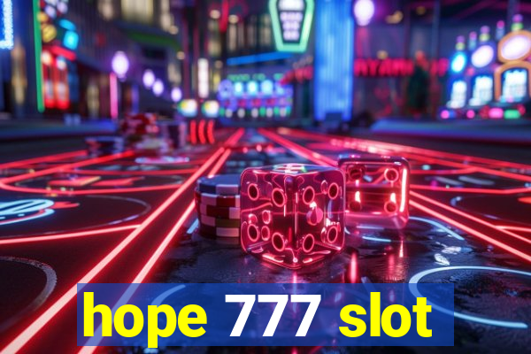 hope 777 slot