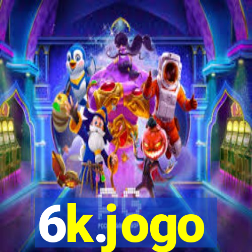 6k.jogo