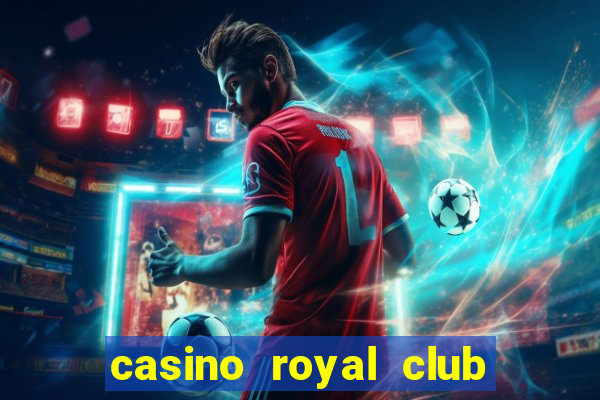 casino royal club no deposit bonus