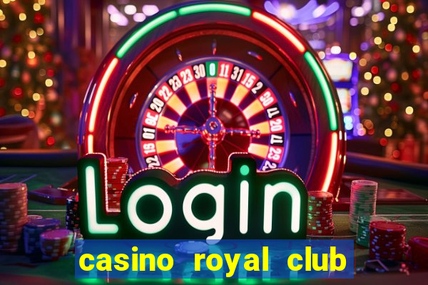 casino royal club no deposit bonus