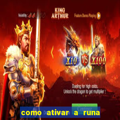 como ativar a runa do dinheiro