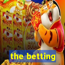 the betting