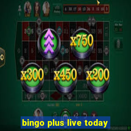 bingo plus live today