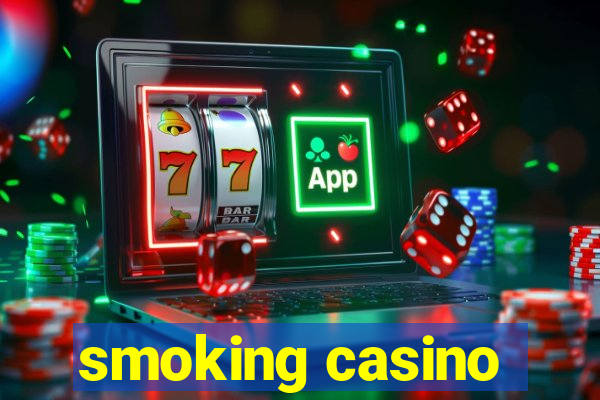 smoking casino