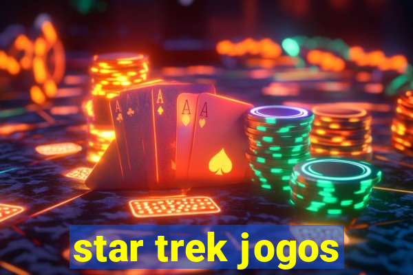 star trek jogos