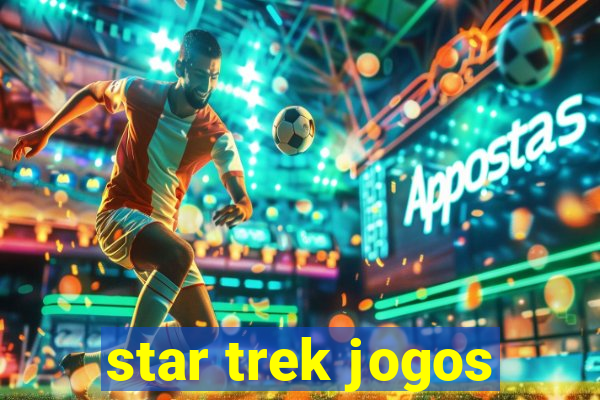 star trek jogos