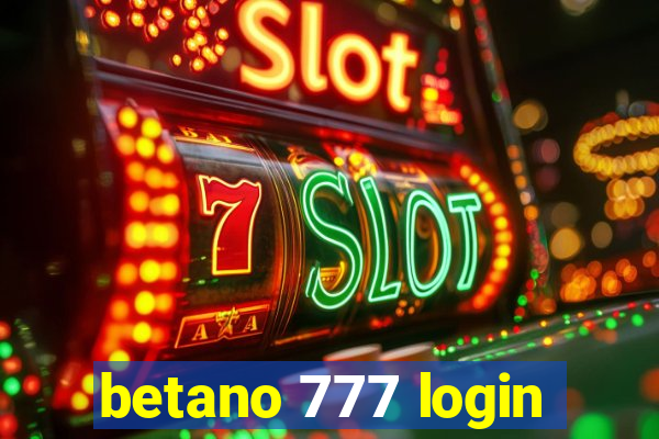 betano 777 login