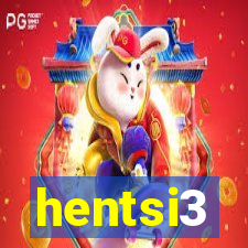 hentsi3