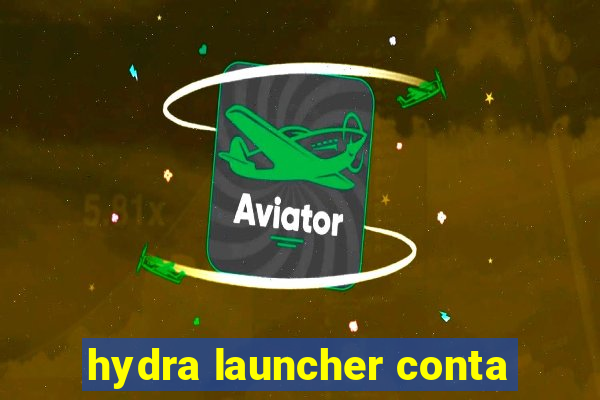 hydra launcher conta