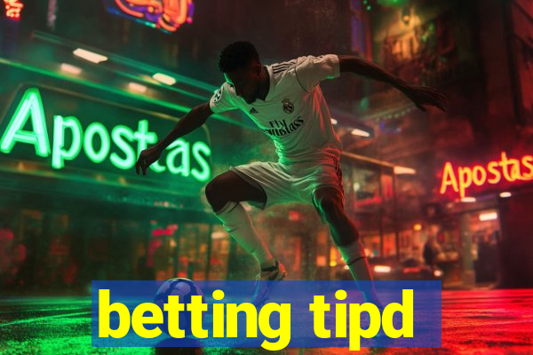 betting tipd