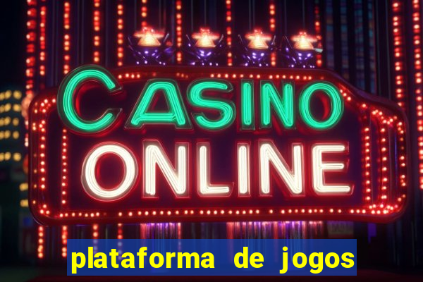 plataforma de jogos de aposta cassino