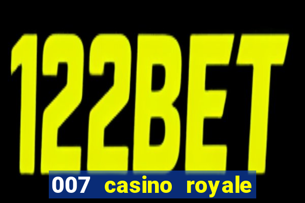 007 casino royale abertura mensagem