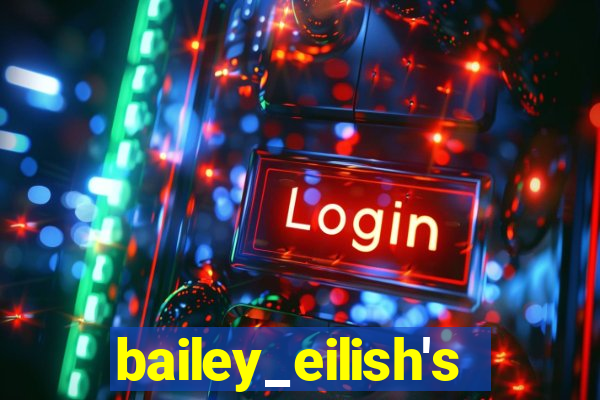 bailey_eilish's