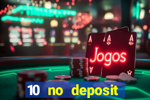 10 no deposit casino uk