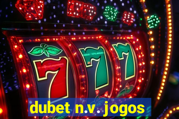 dubet n.v. jogos