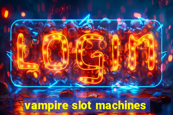 vampire slot machines