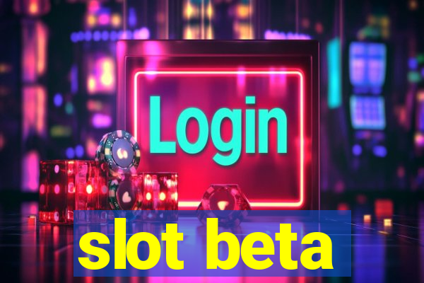 slot beta