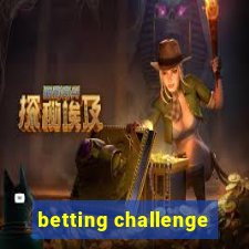 betting challenge