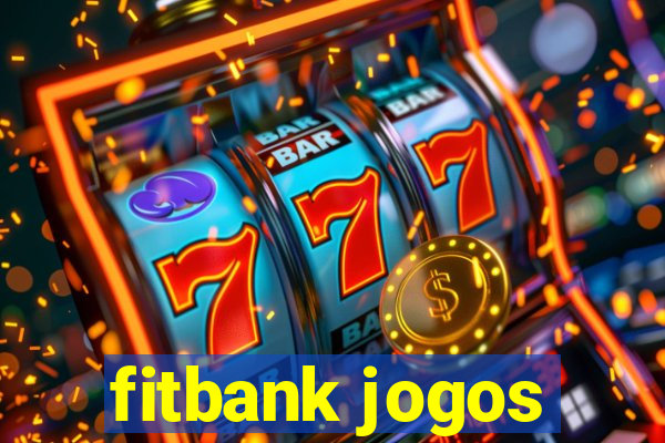 fitbank jogos